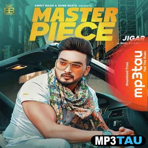 Master-Piece-Ft-Gurlej-Akhtar Jigar mp3 song lyrics